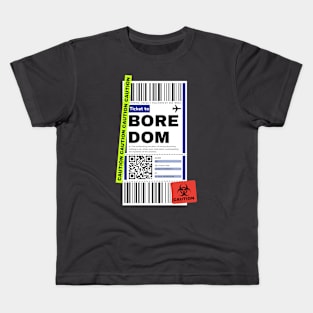 Boredom Bored Ticket Boarding Pass Kids T-Shirt